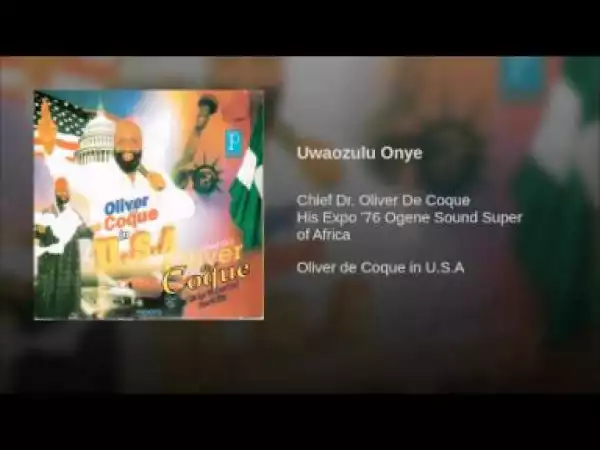 Oliver De Coque - Uwaozulu Onye